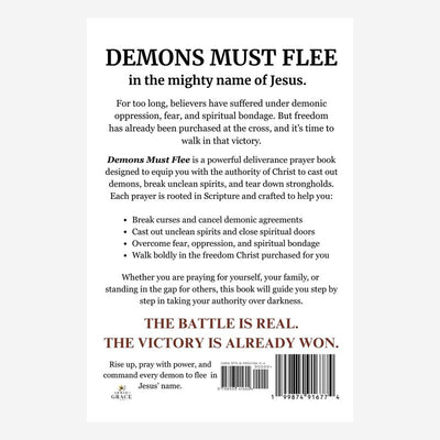 Demons Must Flee — A Deliverance Prayer Book