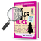 The Killer Isn't Alice: The 46,600 Suspect Murder Mystery Puzzle - Iris Starling - Paperback