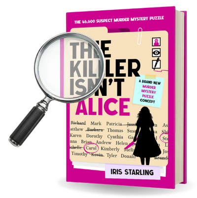 The Killer Isn't Alice: The 46,600 Suspect Murder Mystery Puzzle - Iris Starling - Paperback