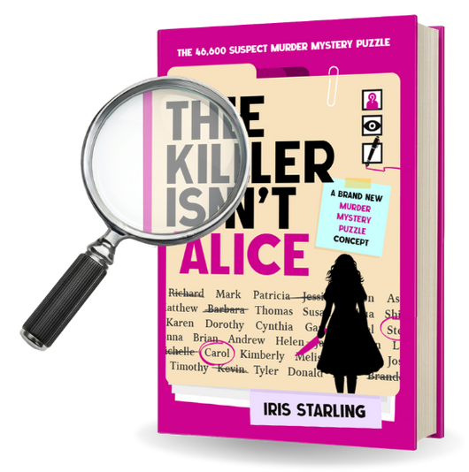 The Killer Isn't Alice: The 46,600 Suspect Murder Mystery Puzzle - Iris Starling - Paperback